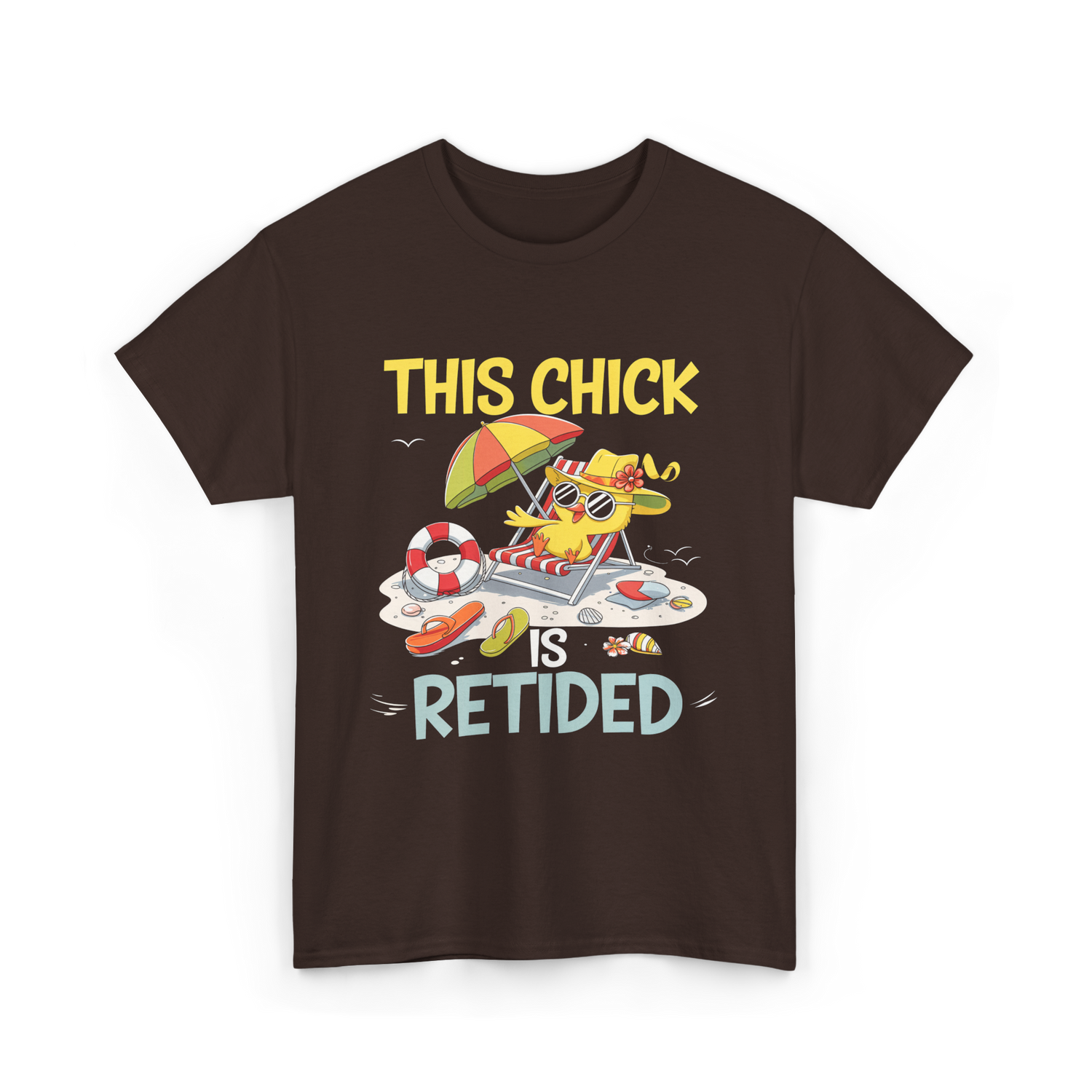 This Chick is Retired Retirement T-Shirt - Dark Chocolate