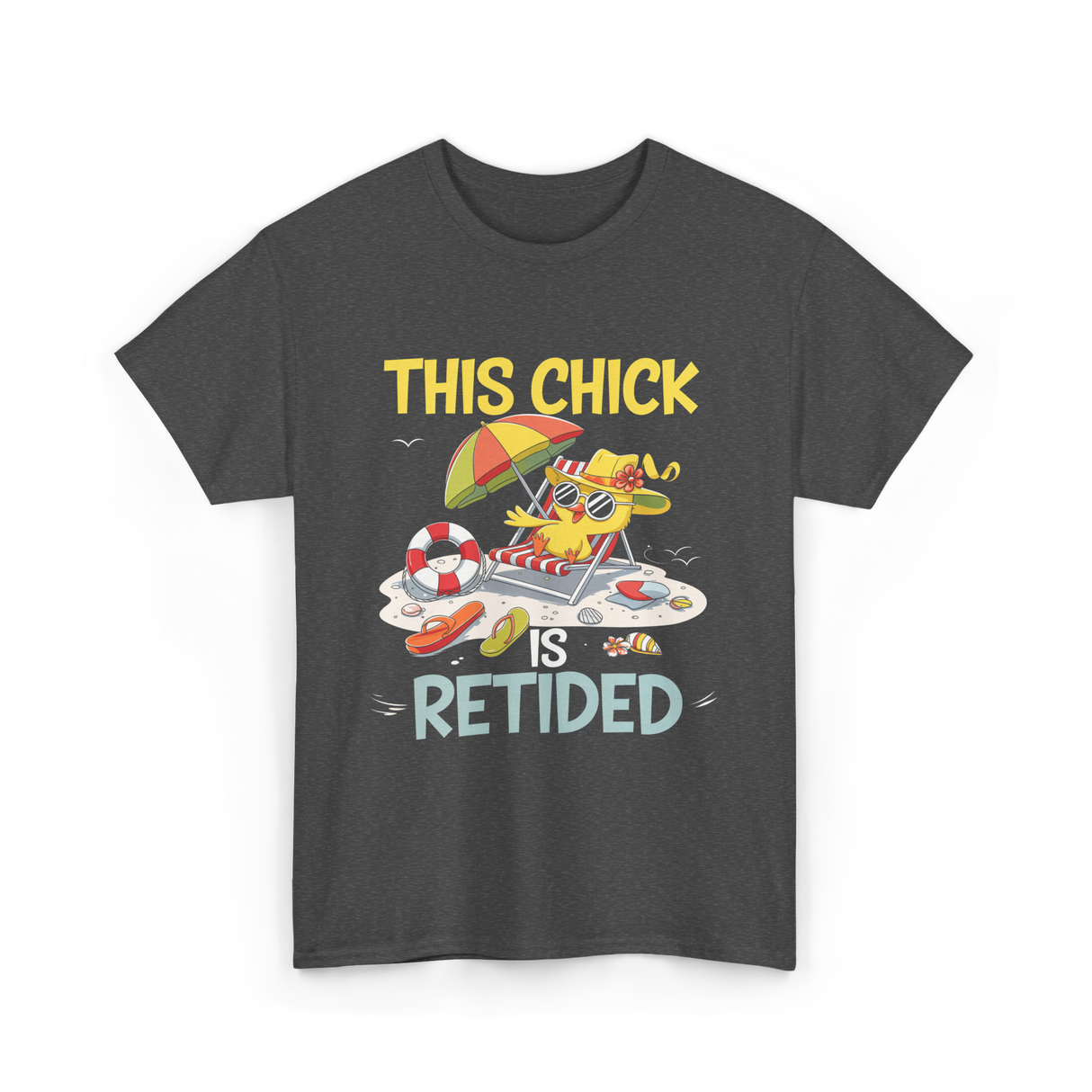 This Chick is Retired Retirement T-Shirt - Dark Heather