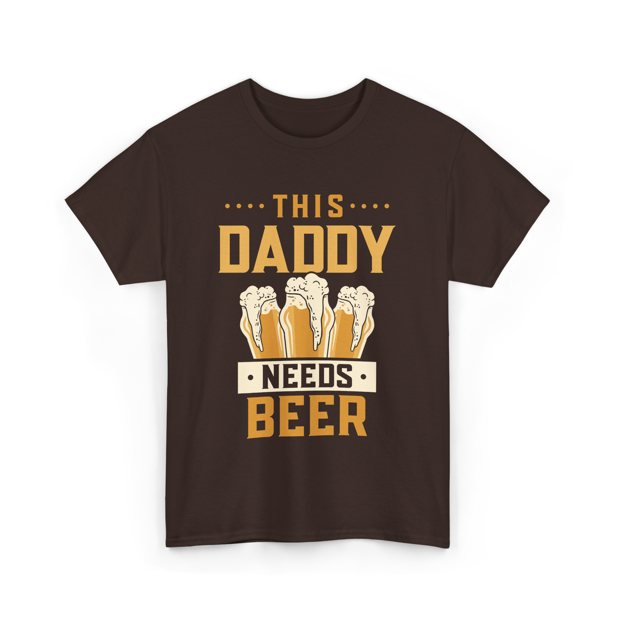 This Daddy Needs Beer Beer Dad T-Shirt - Dark Chocolate