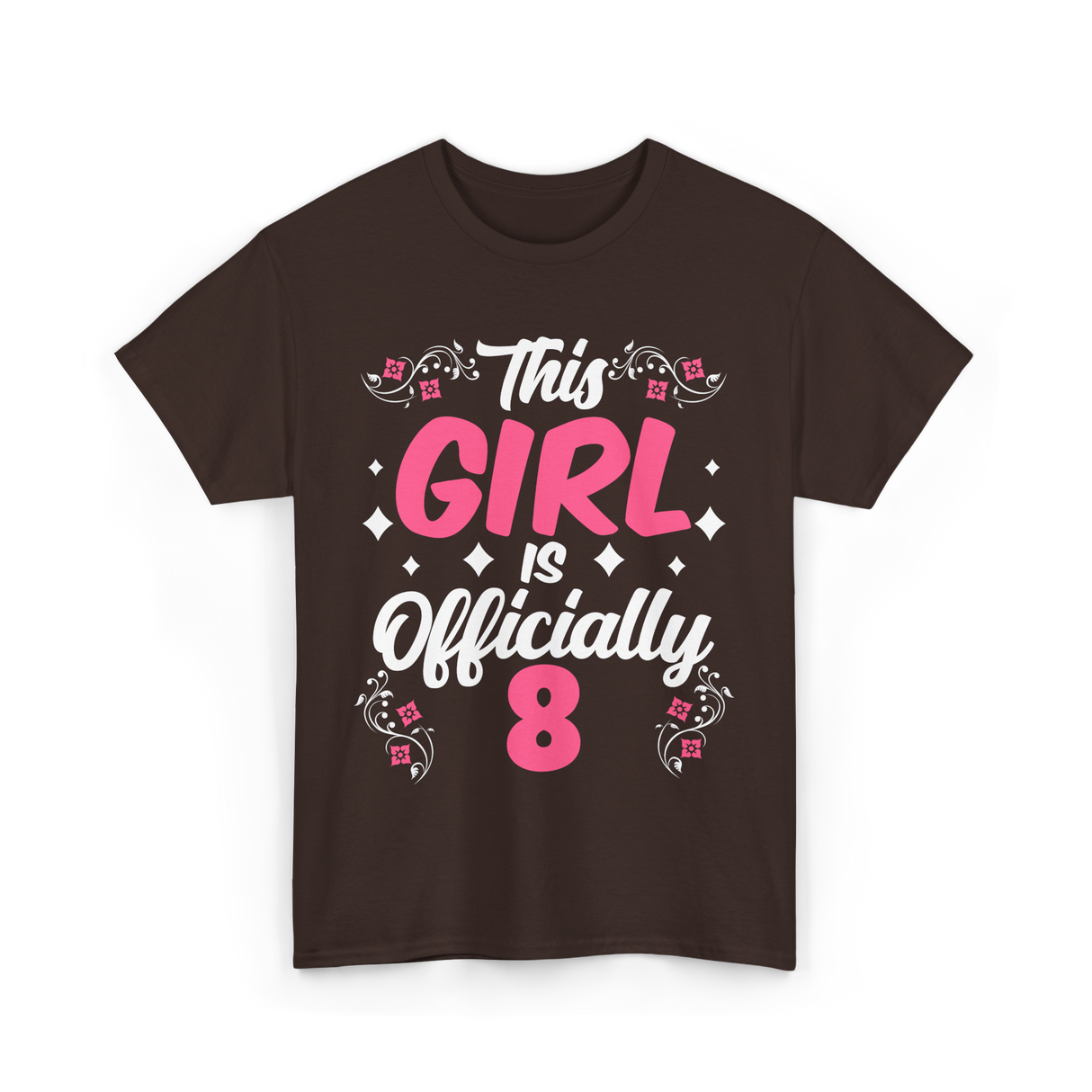 This Girl Is Officially 8 Birthday T-Shirt - Dark Chocolate