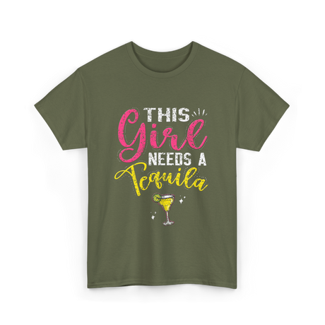 This Girl Needs Tequila Drink T-Shirt - Military Green