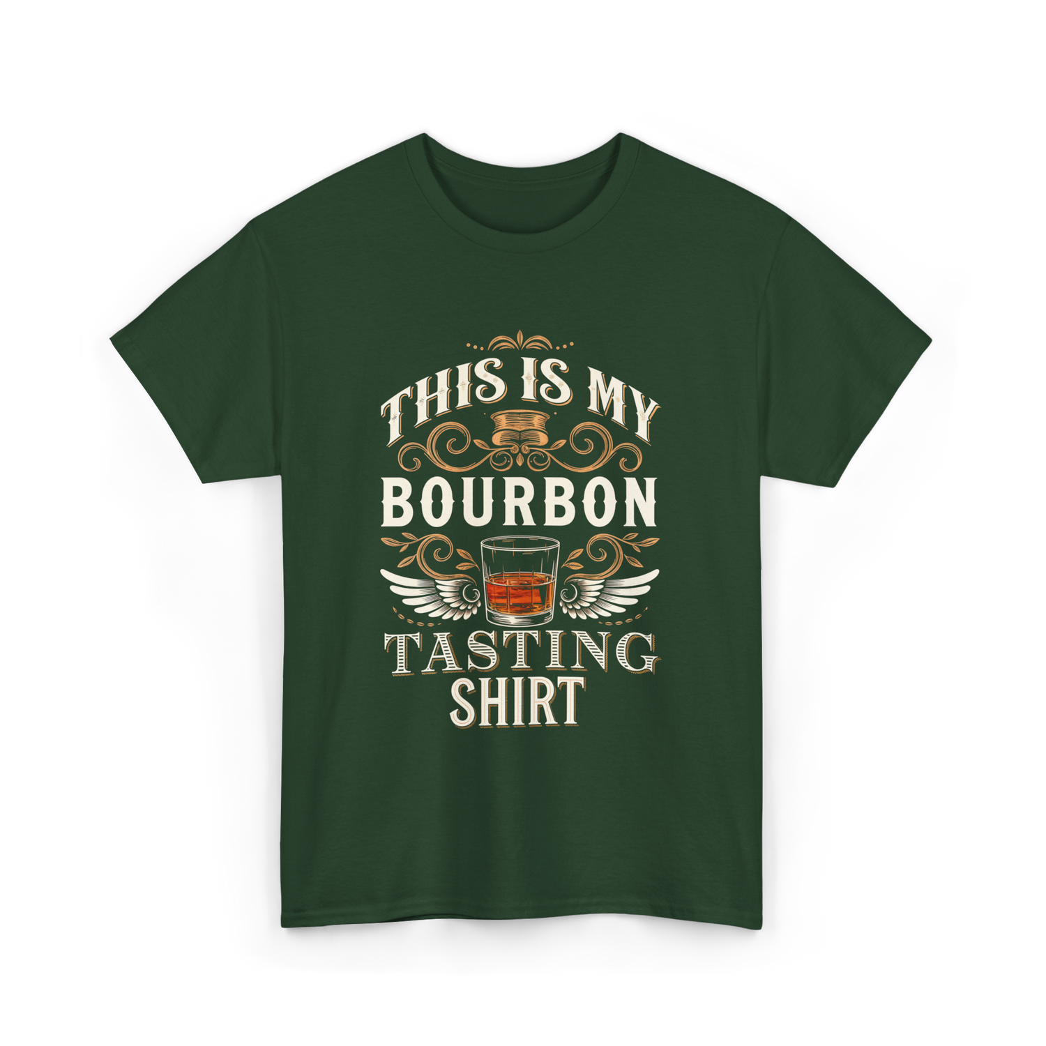 This Is My Bourbon Tasting Bourbon T-Shirt - Forest Green