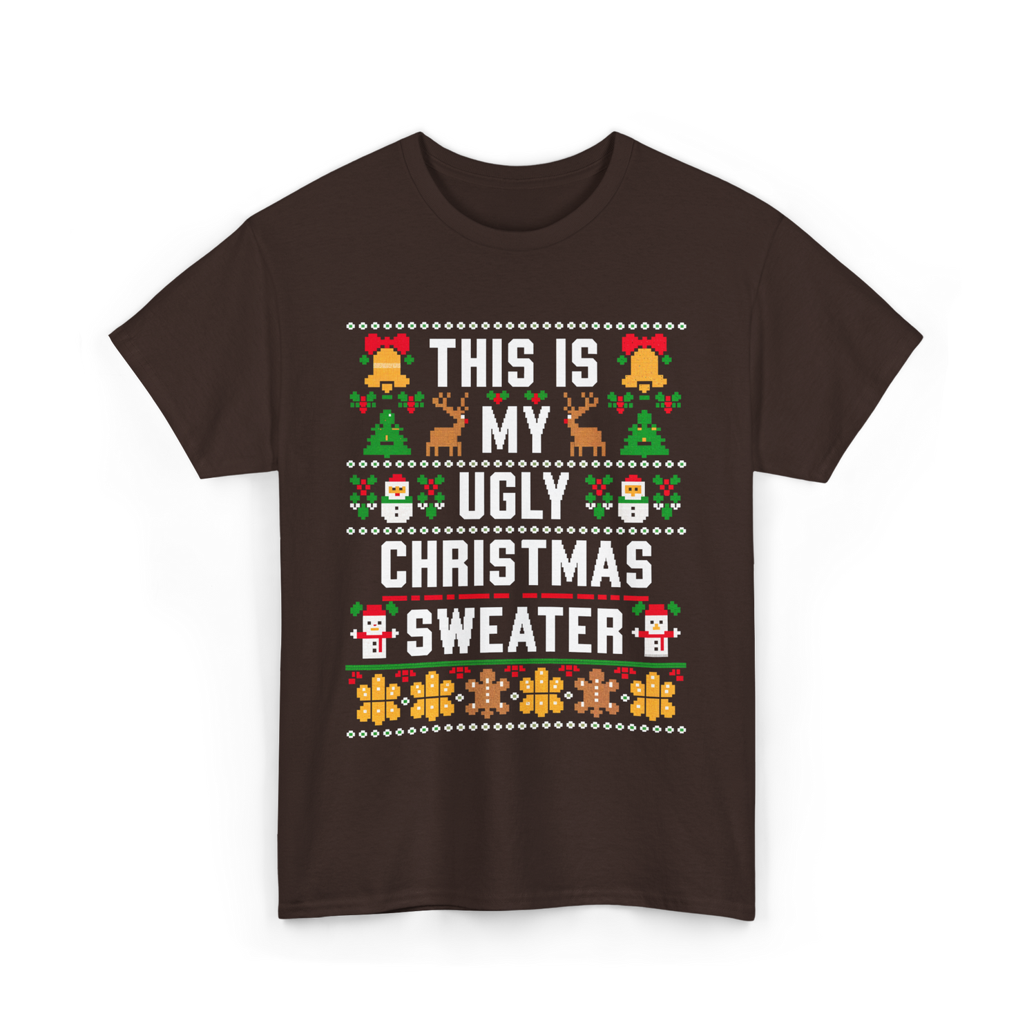 This Is My Christmas Sweater T-Shirt - Dark Chocolate