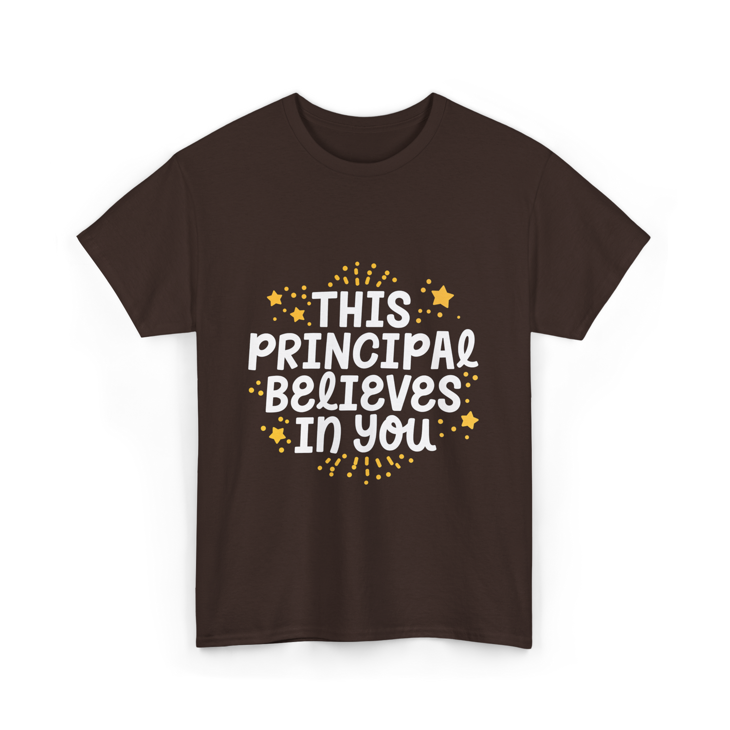 This Principal Believes Motivation T-Shirt - Dark Chocolate