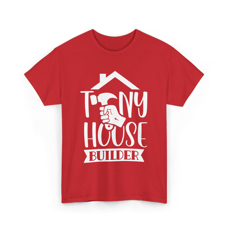 Tiny House Builder Tiny House Building T-Shirt - Red