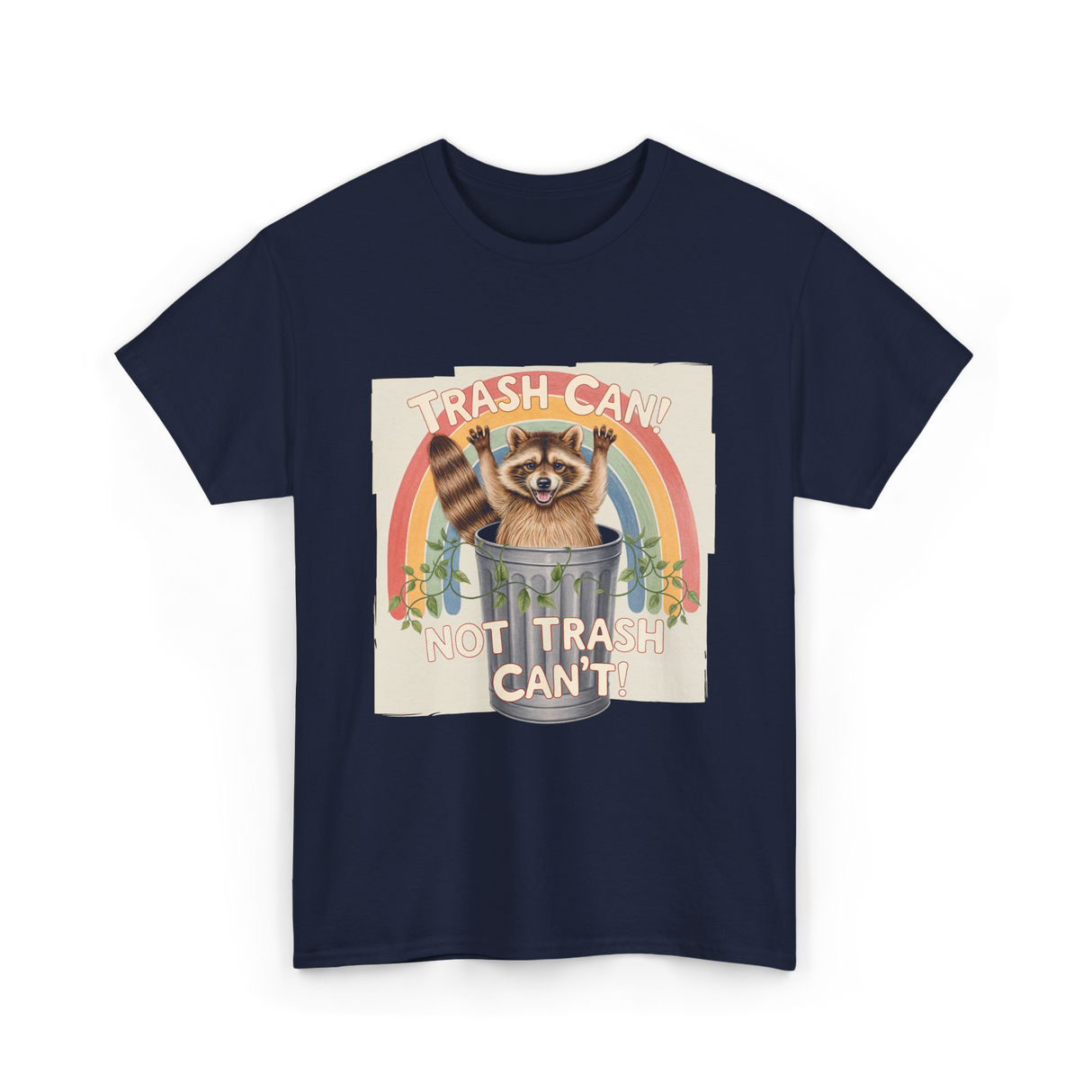 Trash Can Not Trash Can't Raccoon T-Shirt - Navy