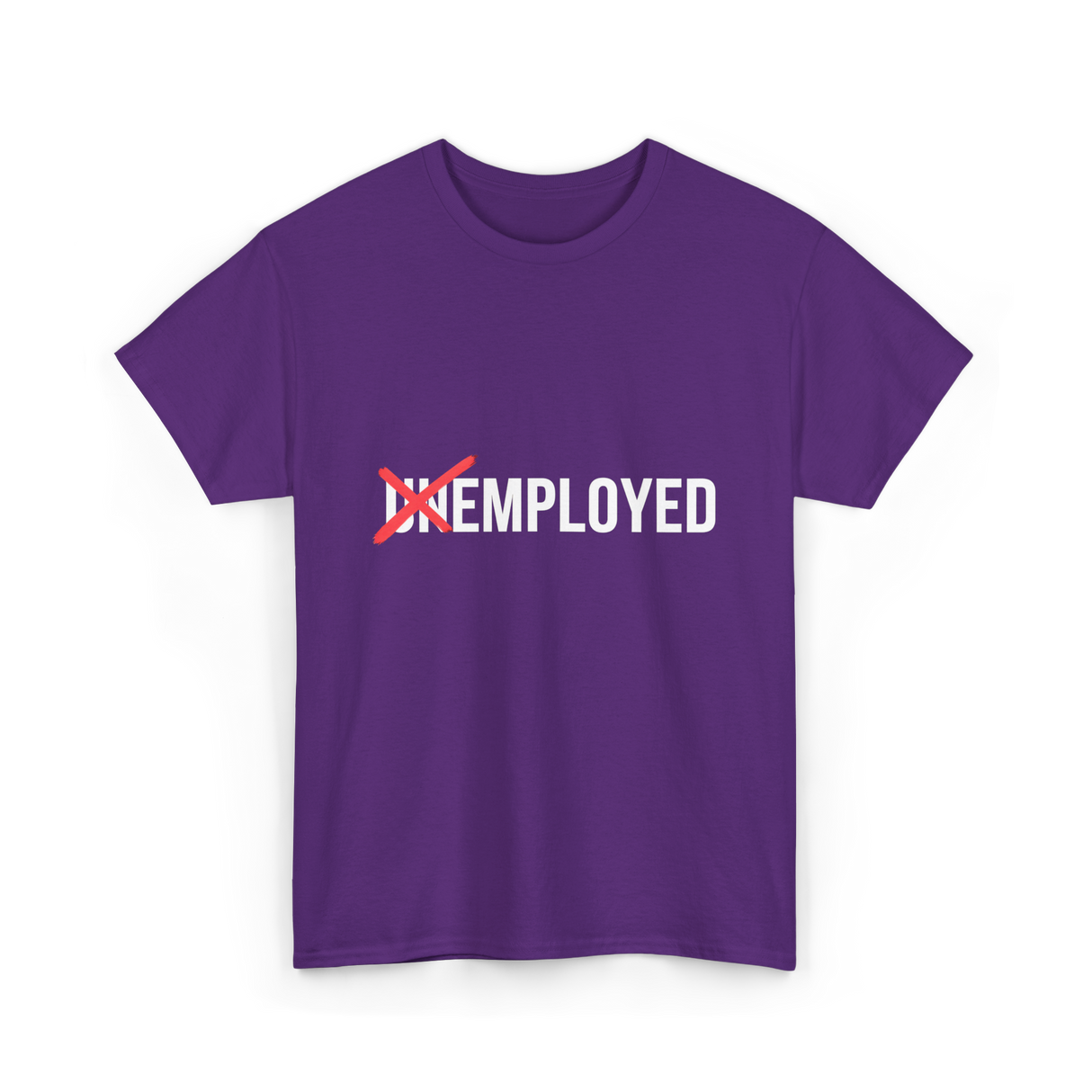 Unemployed No More Job Transition T-Shirt - Purple