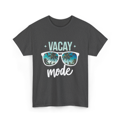 Vacay Mode Vacation Travel Summer T-Shirt - Dark Heather