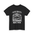 Volcanoes Are Hot Geology T-Shirt - Black