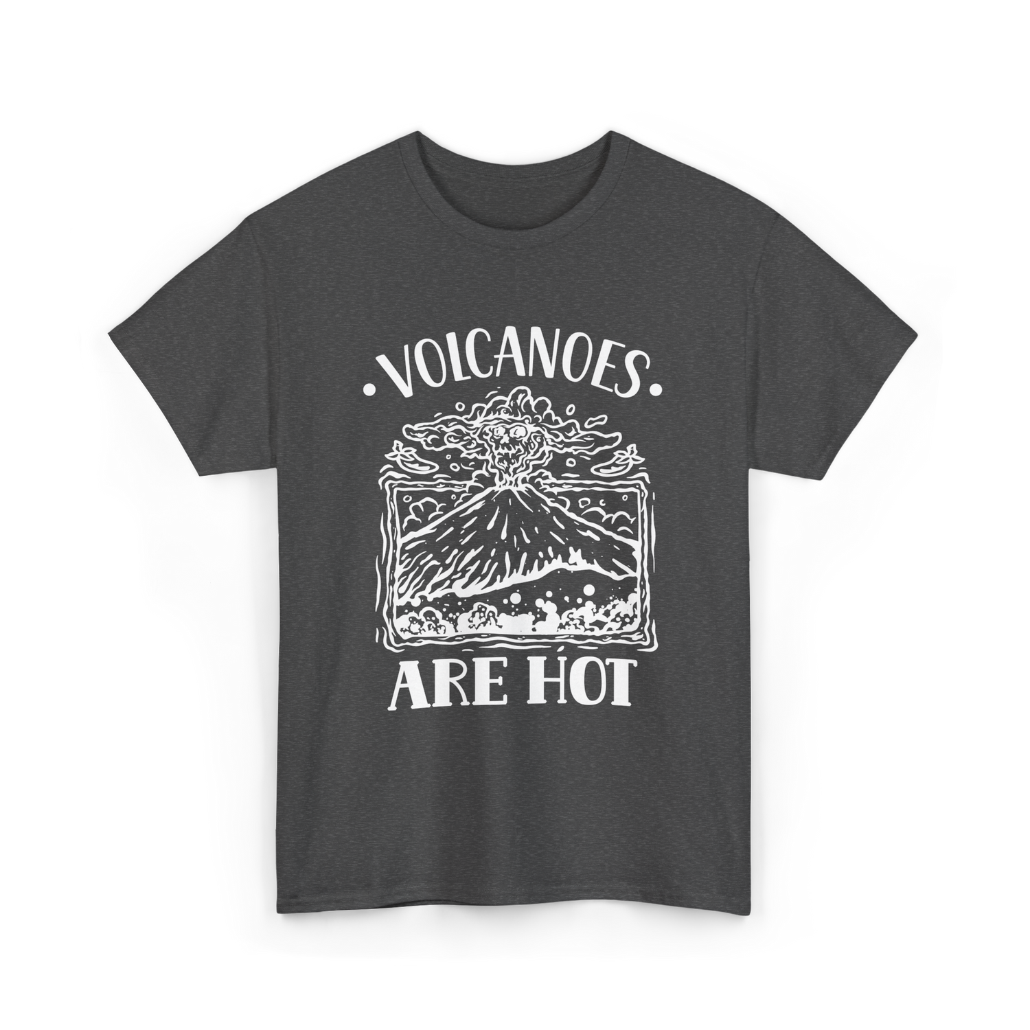 Volcanoes Are Hot Geology T-Shirt - Dark Heather