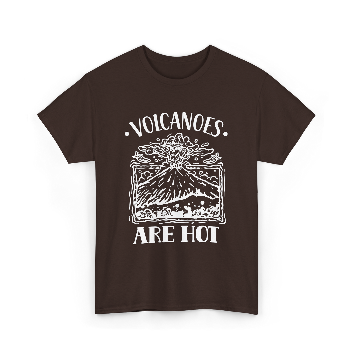 Volcanoes Are Hot Geology T-Shirt - Dark Chocolate
