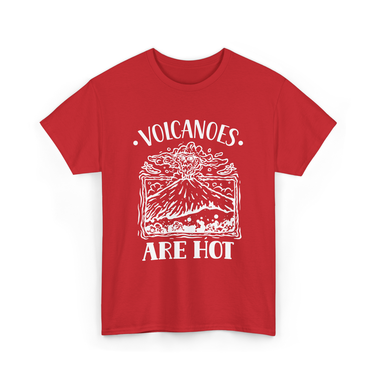 Volcanoes Are Hot Geology T-Shirt - Red