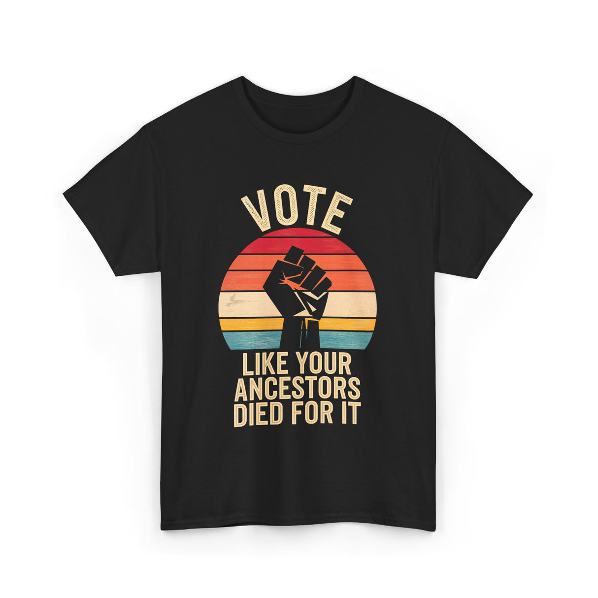 Vote Like Your Ancestors Votes T-Shirt - Black