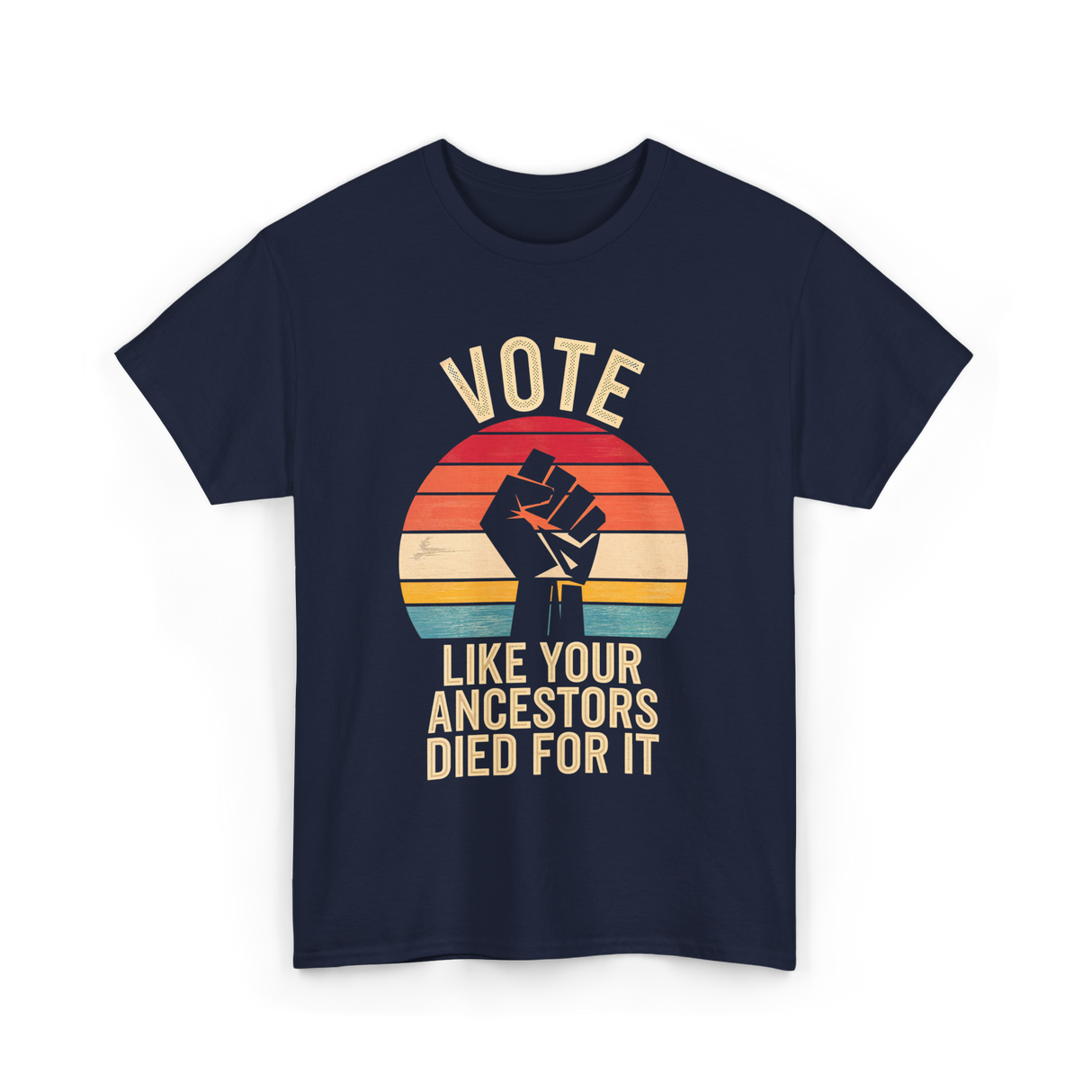 Vote Like Your Ancestors Votes T-Shirt - Navy