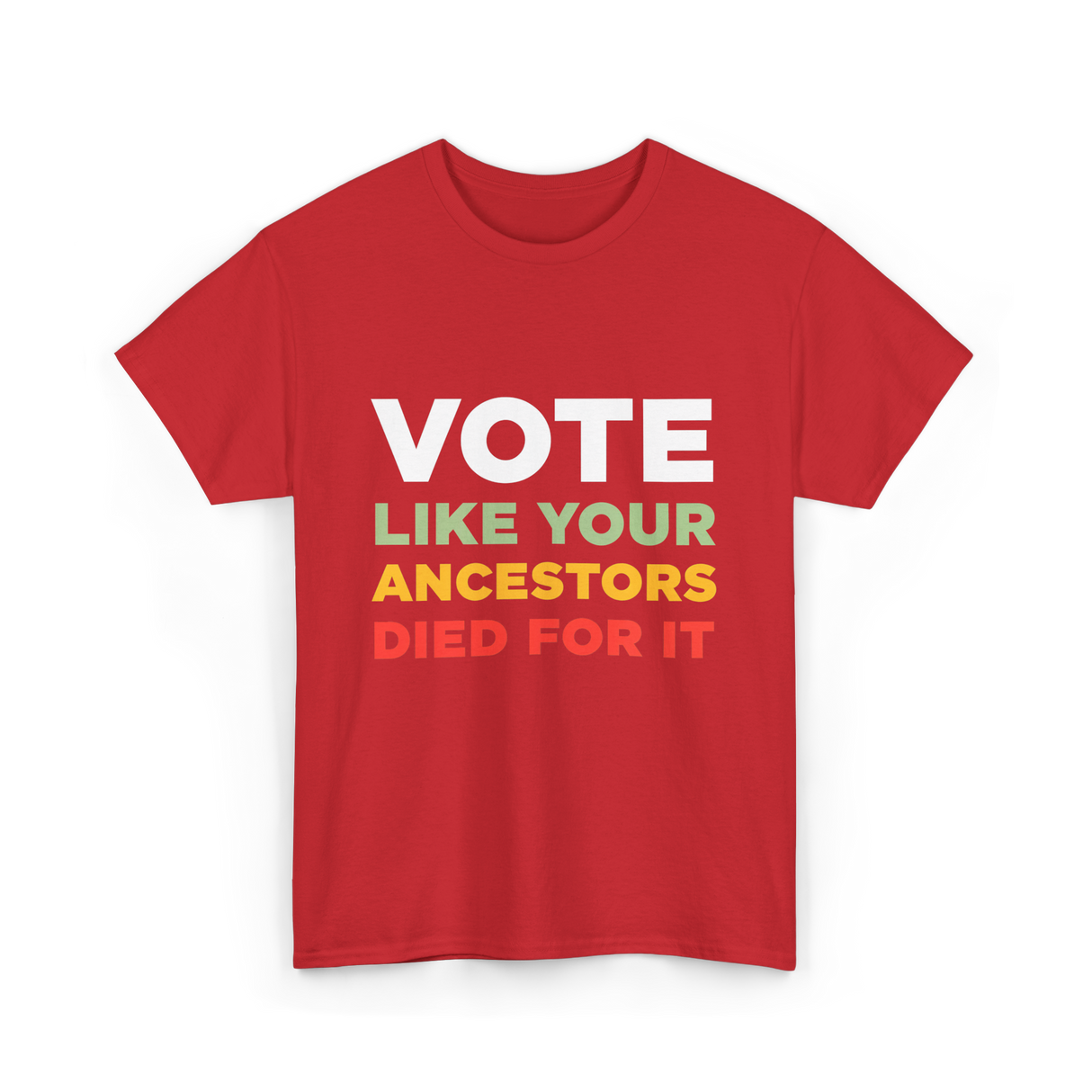 Vote Like Your Ancestors Voting T-Shirt - Red