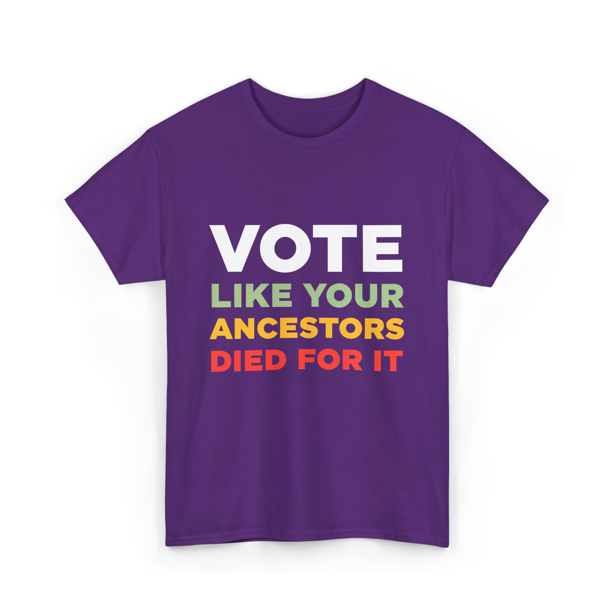 Vote Like Your Ancestors Voting T-Shirt - Purple