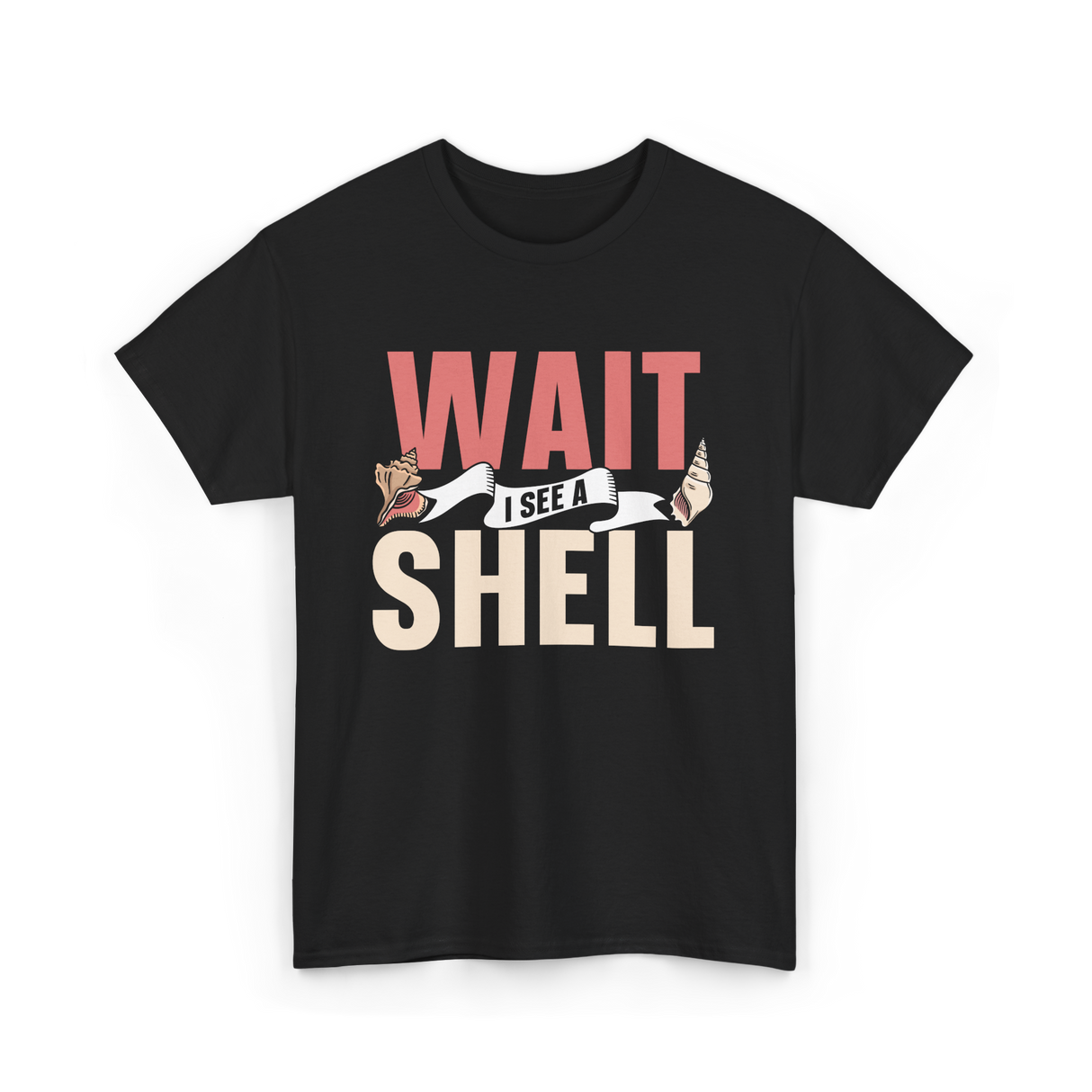 Wait I See A Shell Seashell T-Shirt - Black