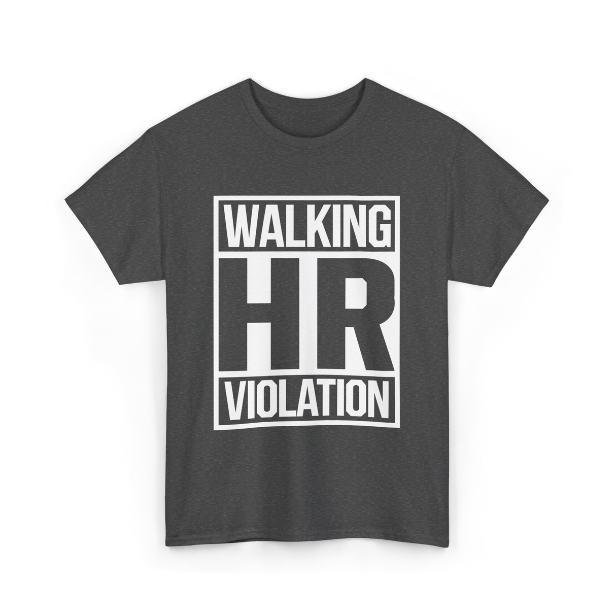 Walking HR Violation HR T-Shirt - Dark Heather