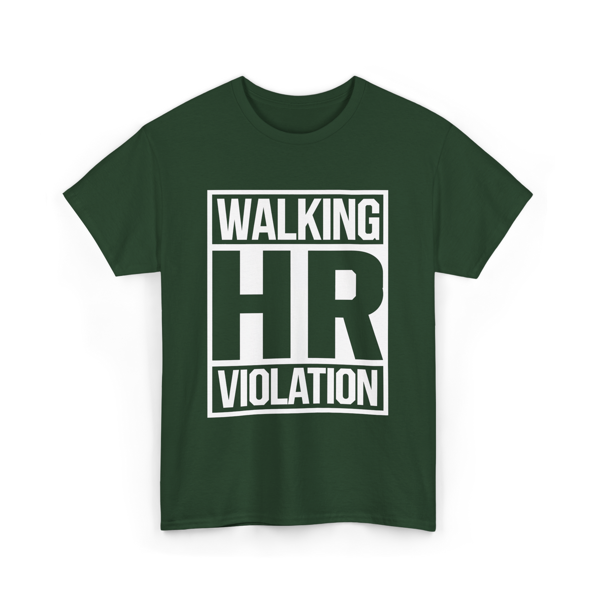 Walking HR Violation HR T-Shirt - Forest Green