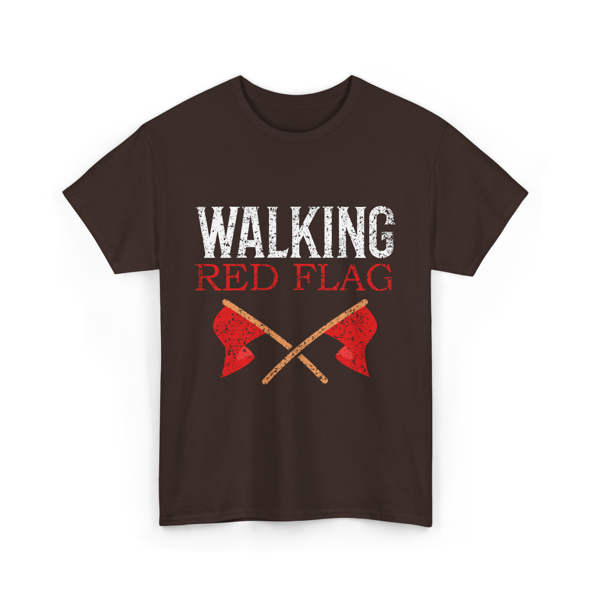 Walking Red Flag Red Flags T-Shirt - Dark Chocolate