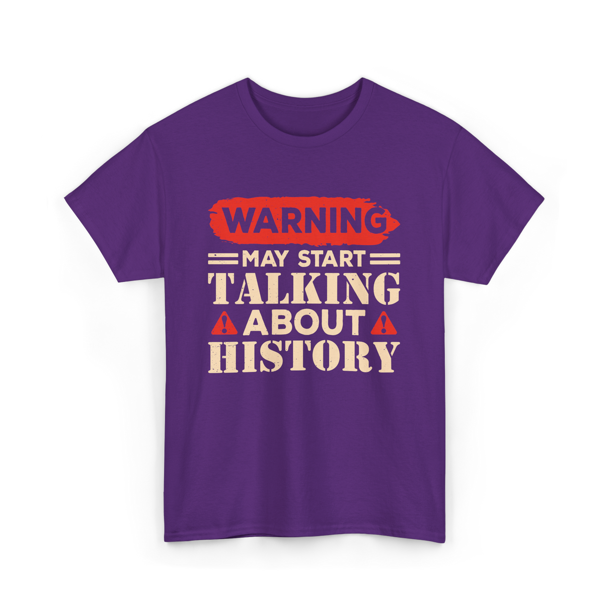 Warning May Start Talking History Historian T-Shirt - Purple