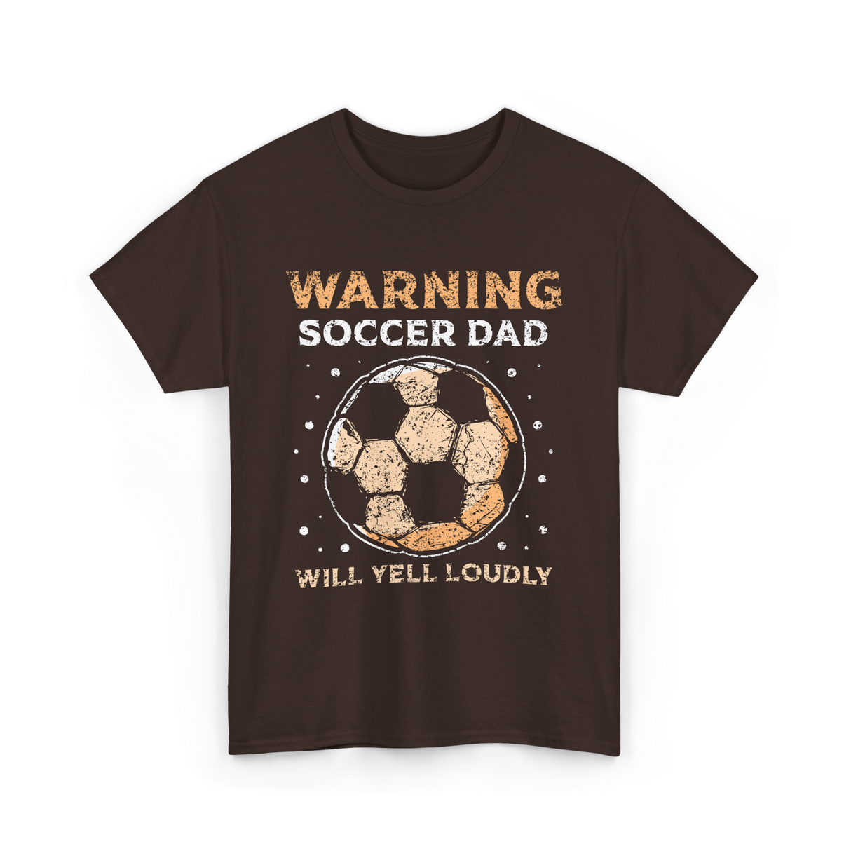 Warning Soccer Dad Soccer Dad T-Shirt - Dark Chocolate