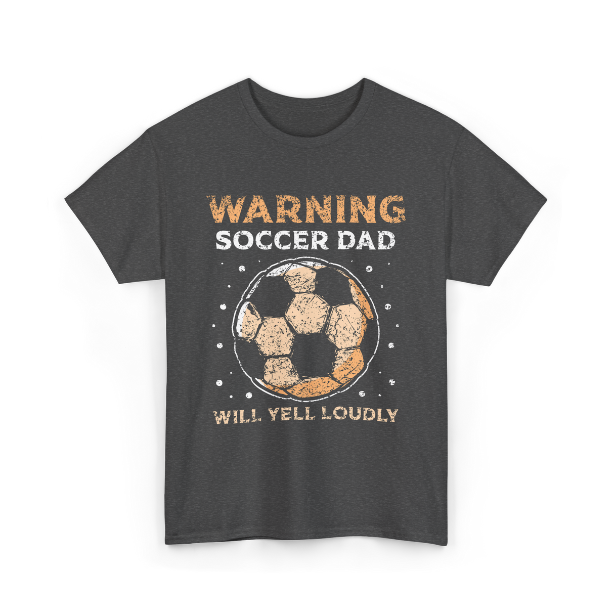 Warning Soccer Dad Soccer Dad T-Shirt - Dark Heather