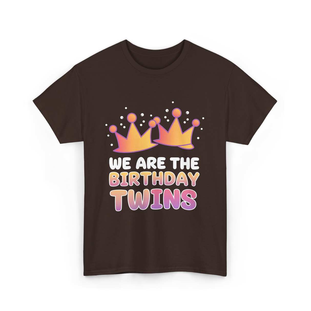 We Are The Birthday Twins Birthday Twins T-Shirt - Dark Chocolate