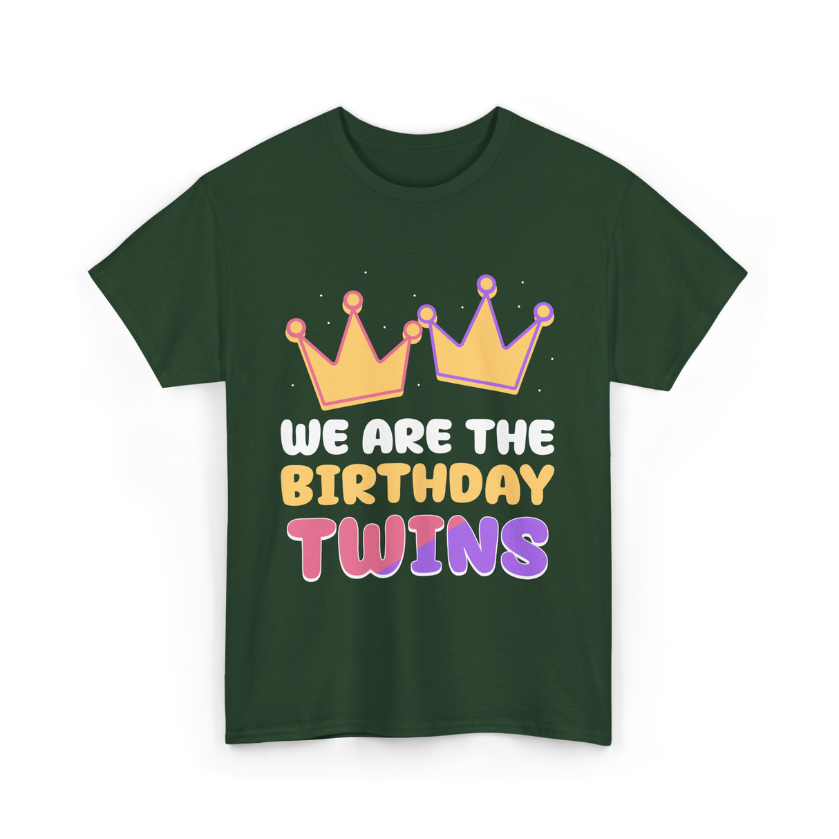 We Are The Birthday Twins Birthday Twins T-Shirt - Forest Green