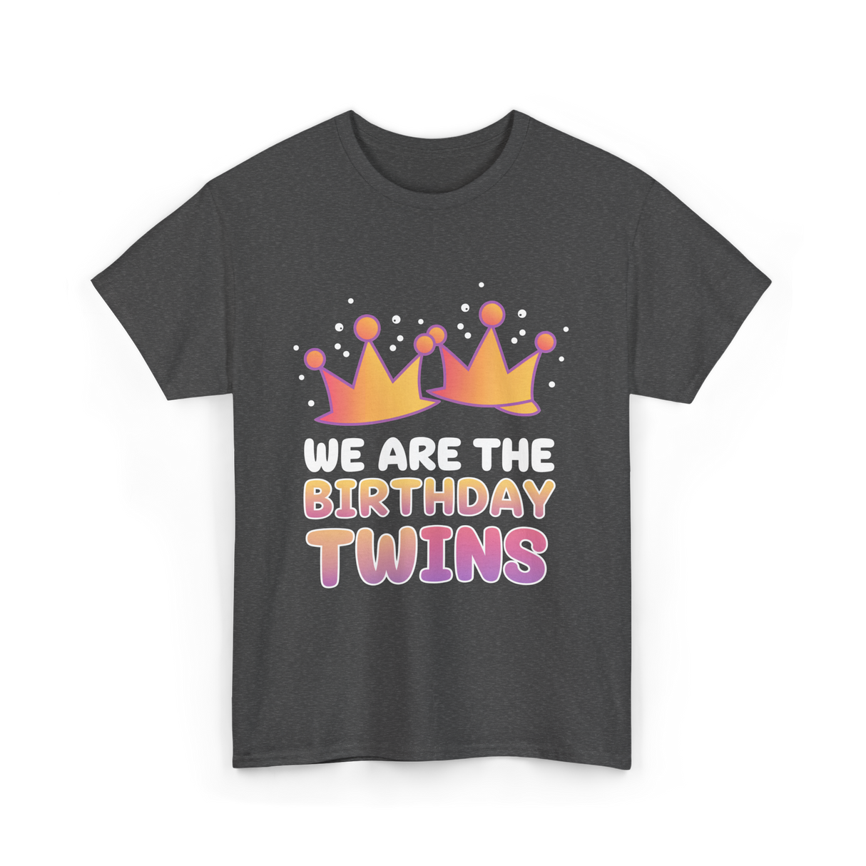 We Are The Birthday Twins Birthday Twins T-Shirt - Dark Heather