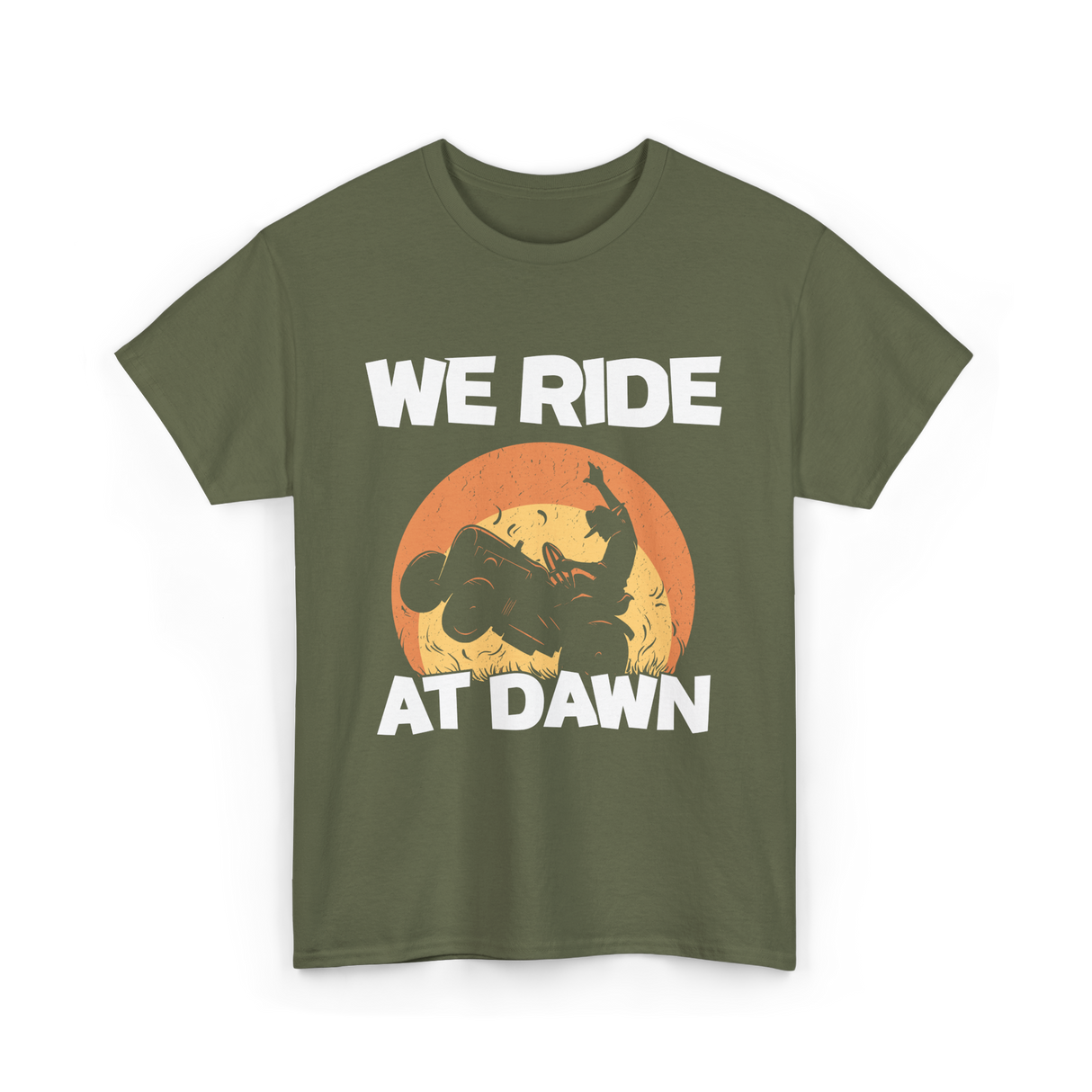 We Ride At Dawn Lawn Mowing T-Shirt - Military Green