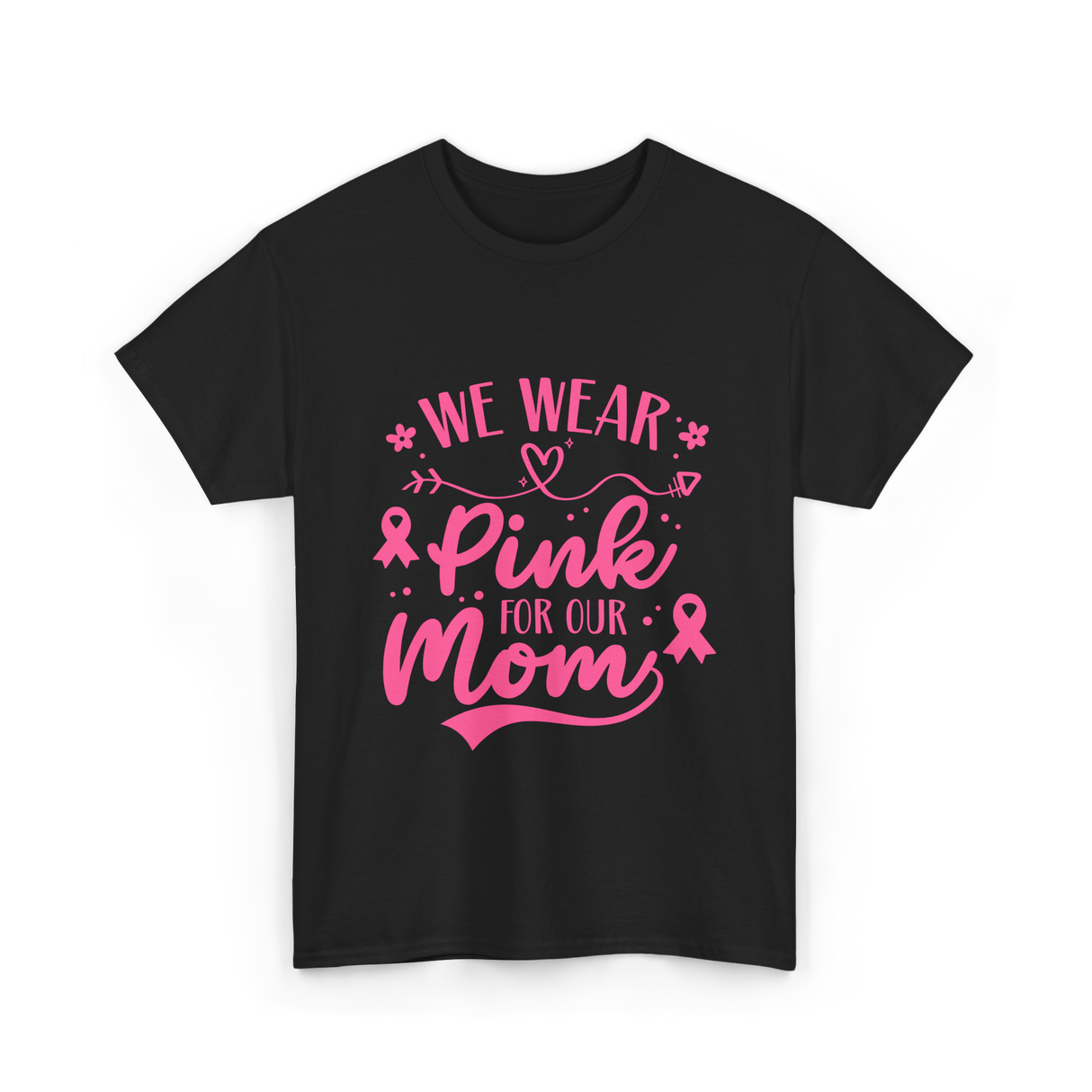 We Wear Pink Awareness Mom T-Shirt - Black
