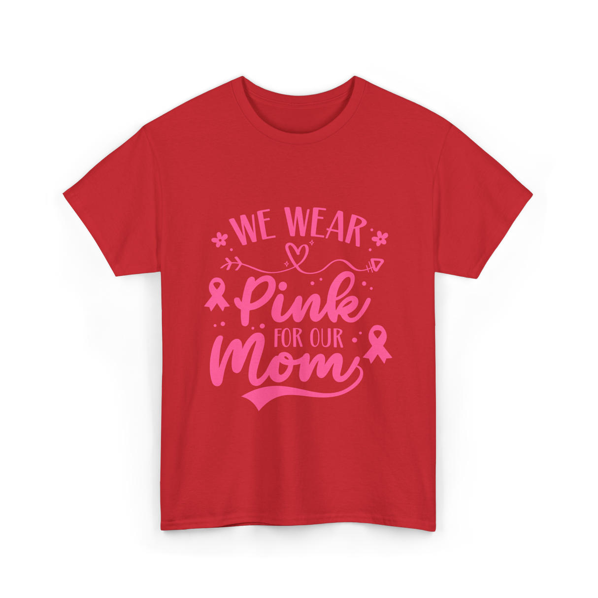 We Wear Pink Awareness Mom T-Shirt - Red
