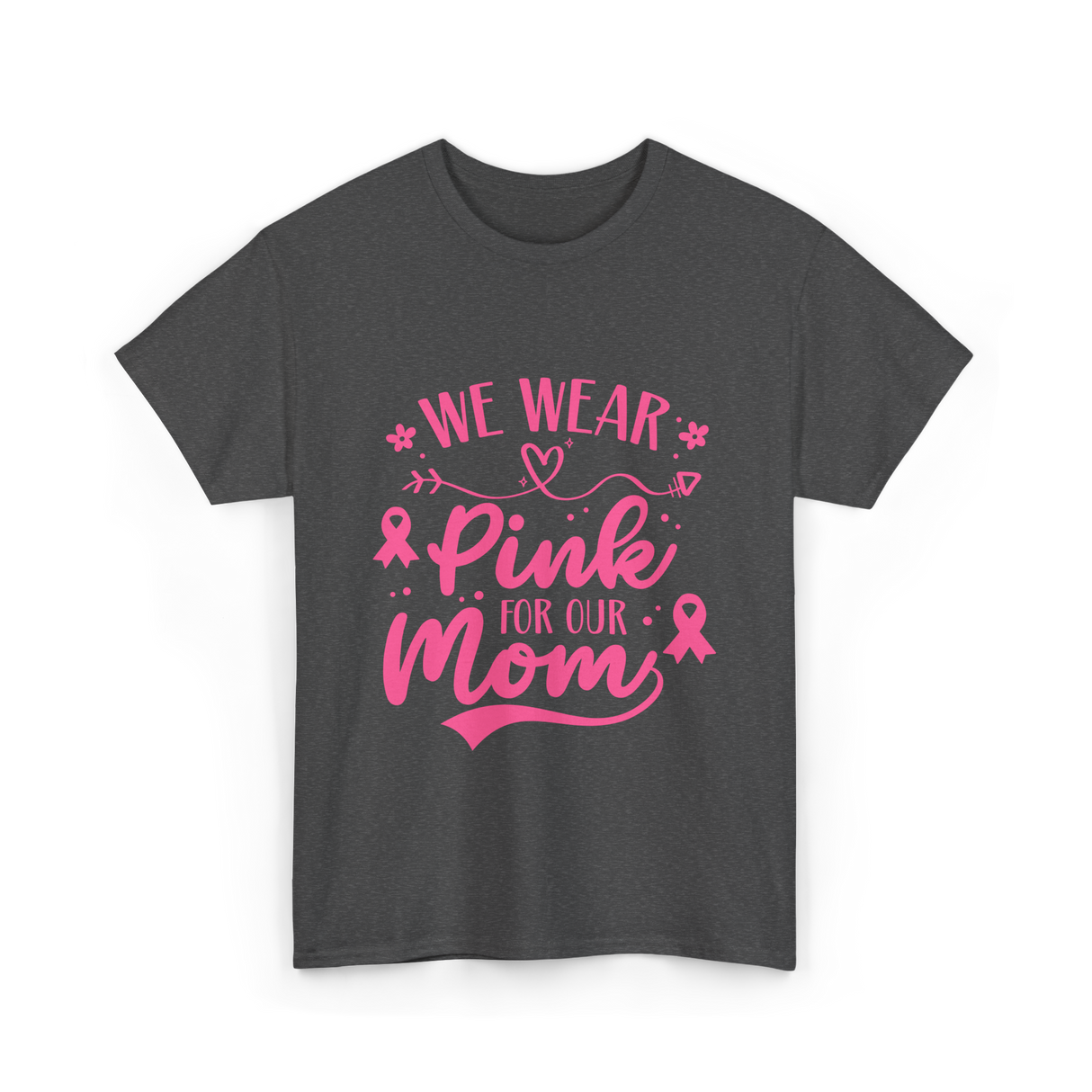 We Wear Pink Awareness Mom T-Shirt - Dark Heather