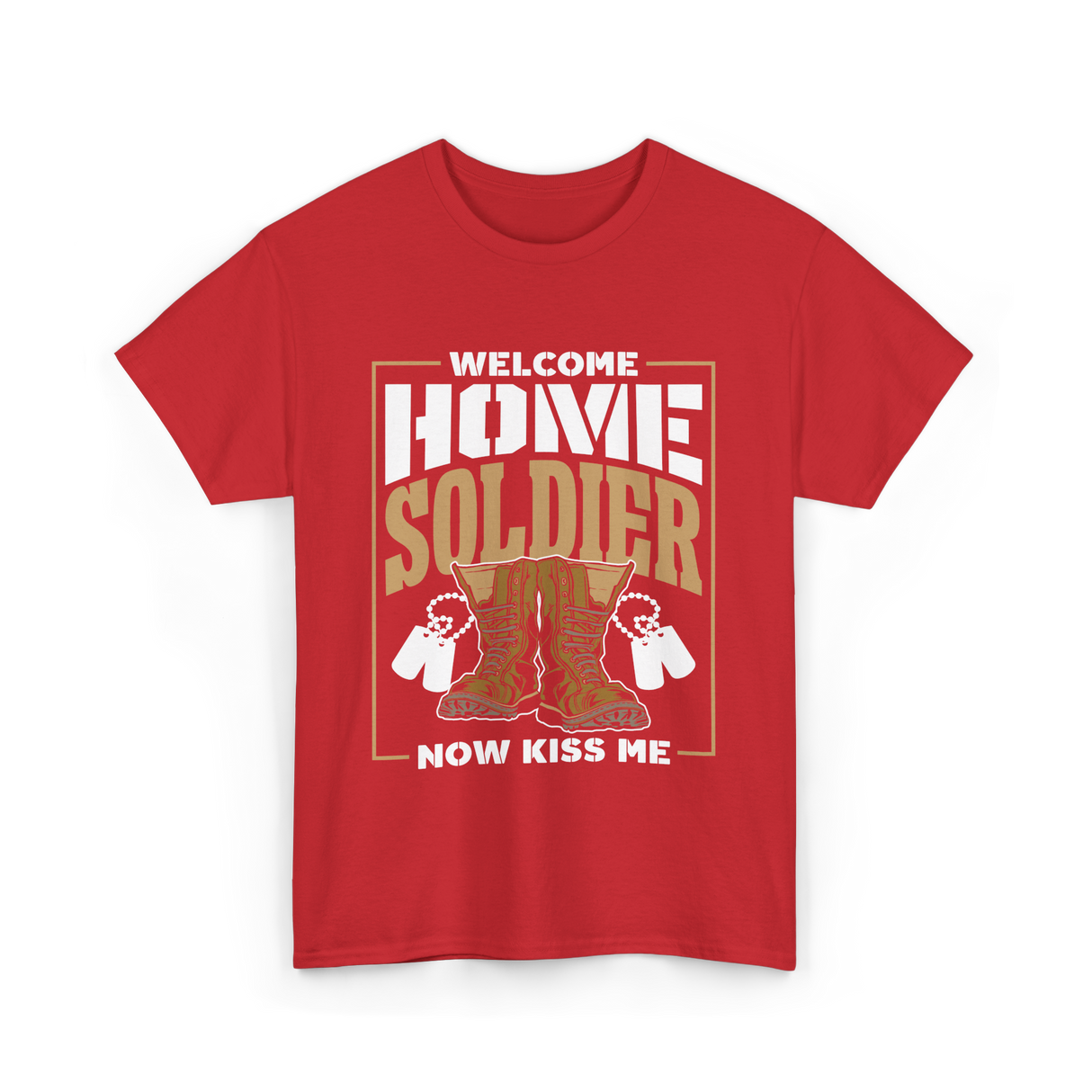 Welcome Home Soldier Military T-Shirt - Red