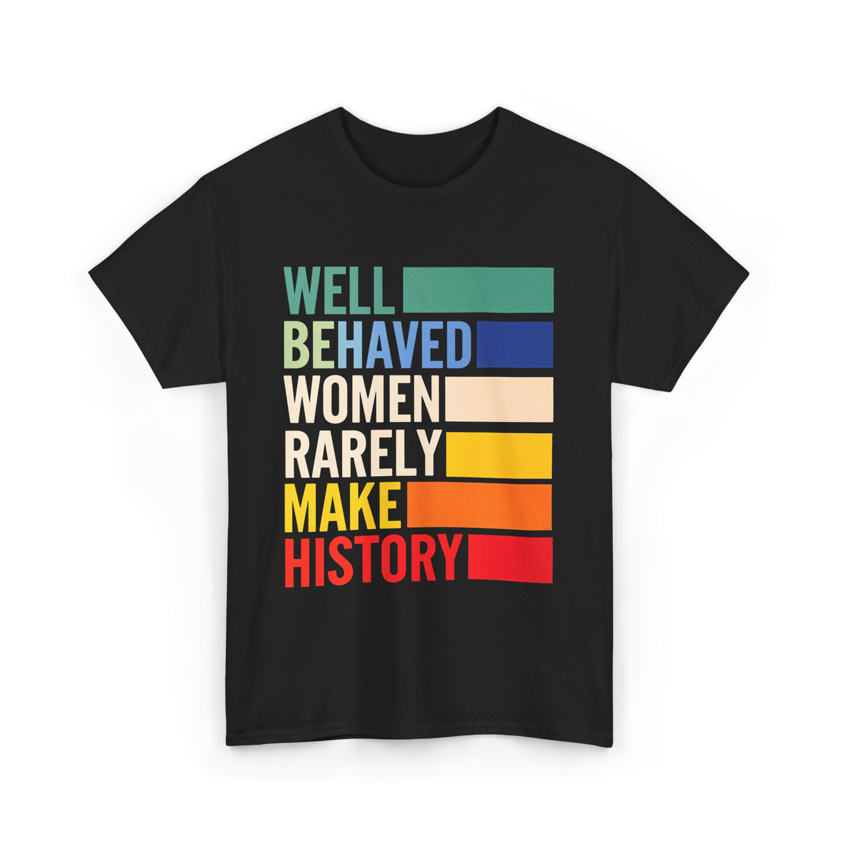 Well Behaved Women History T-Shirt - Black