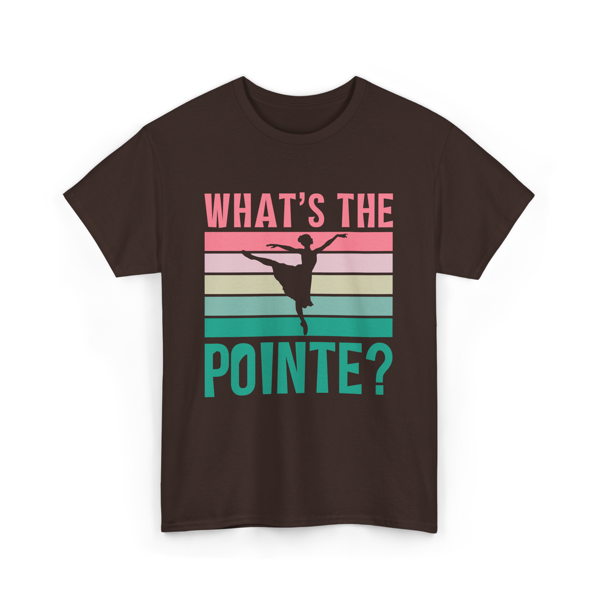 What's The Pointe Dance Ballet T-Shirt - Dark Chocolate