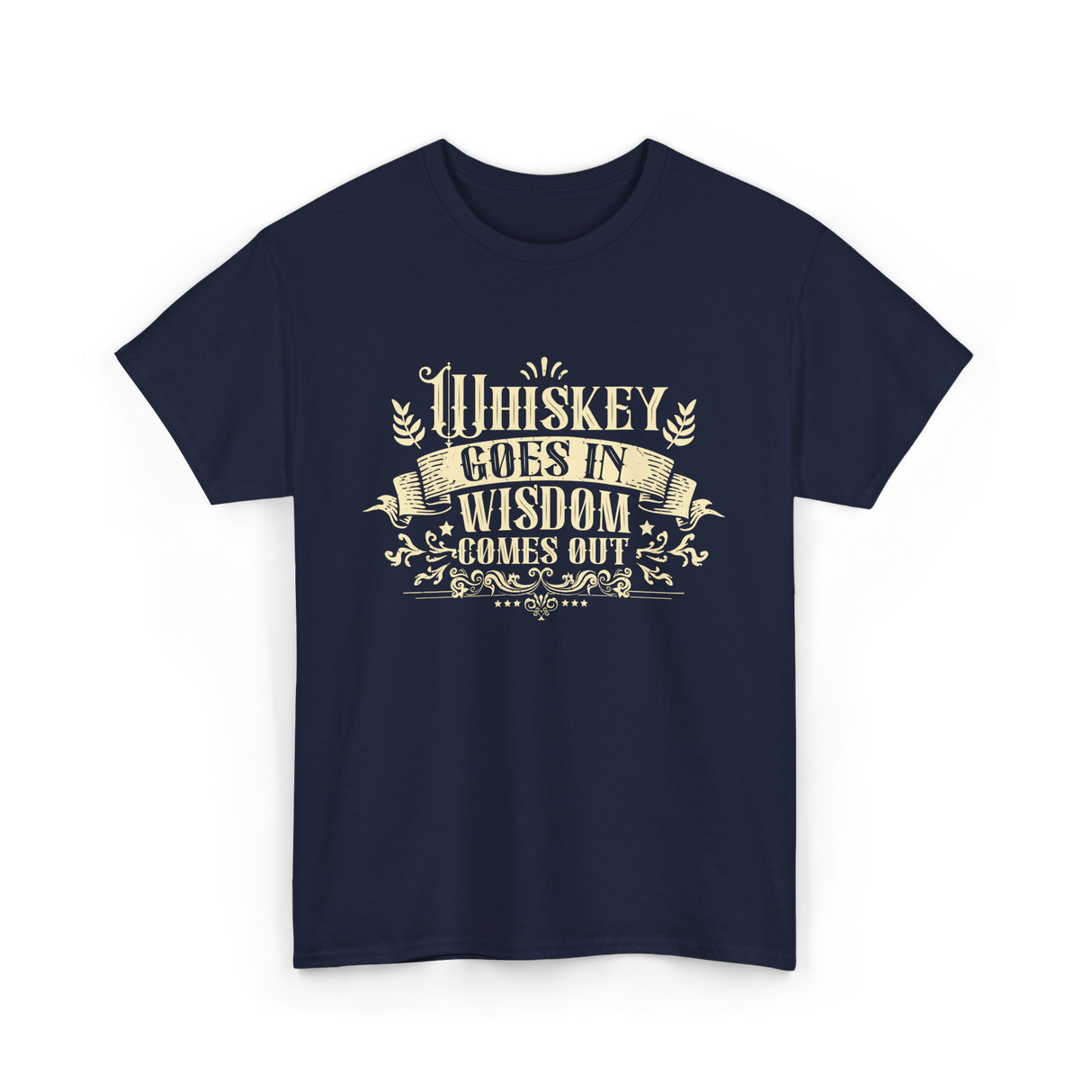 Whiskey Goes In Drinker Wisdom T-Shirt - Navy