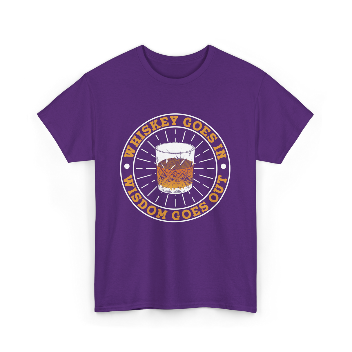 Whiskey Goes In Wisdom Goes Out Whiskey T-Shirt - Purple
