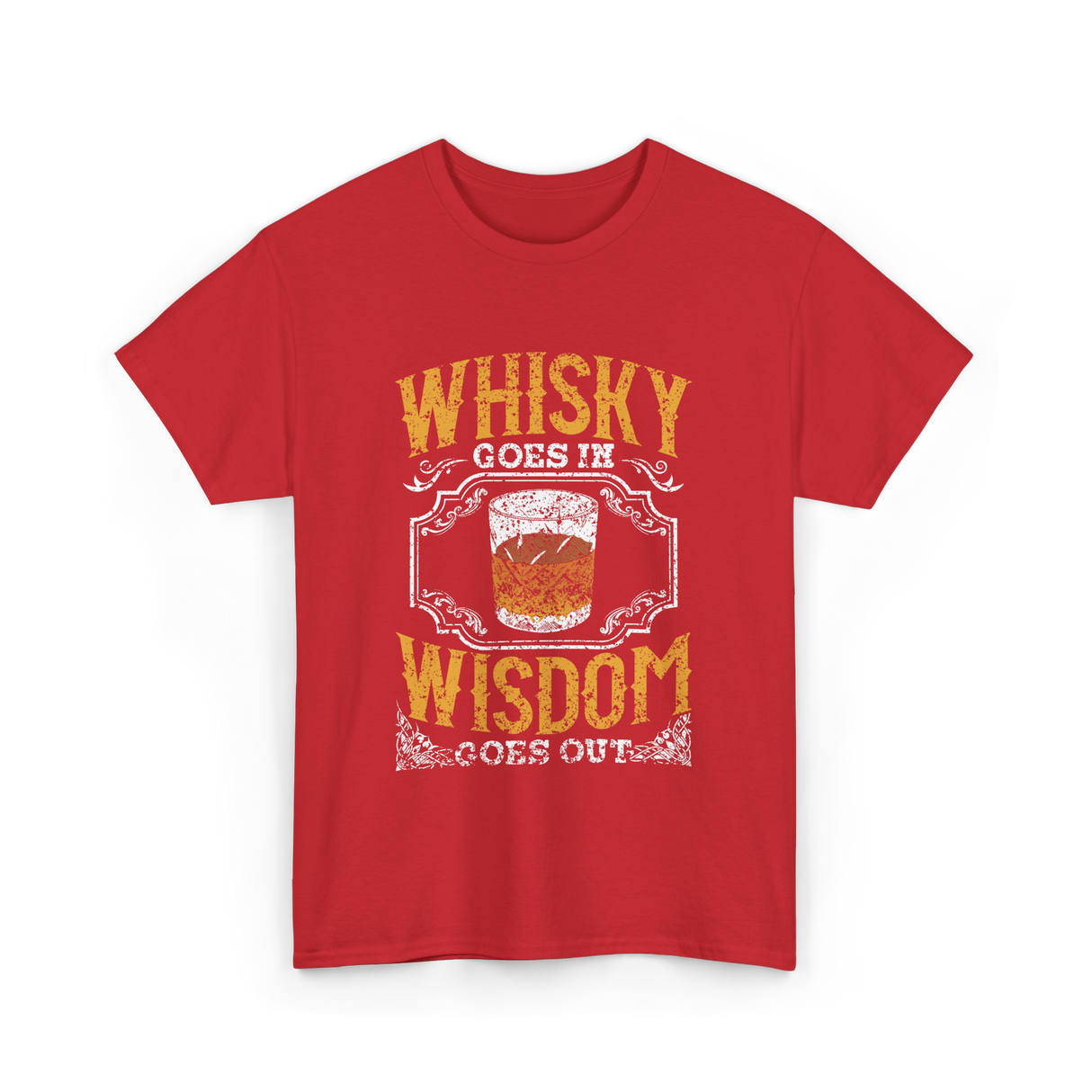 Whisky Goes In Wisdom Drinker T-Shirt - Red