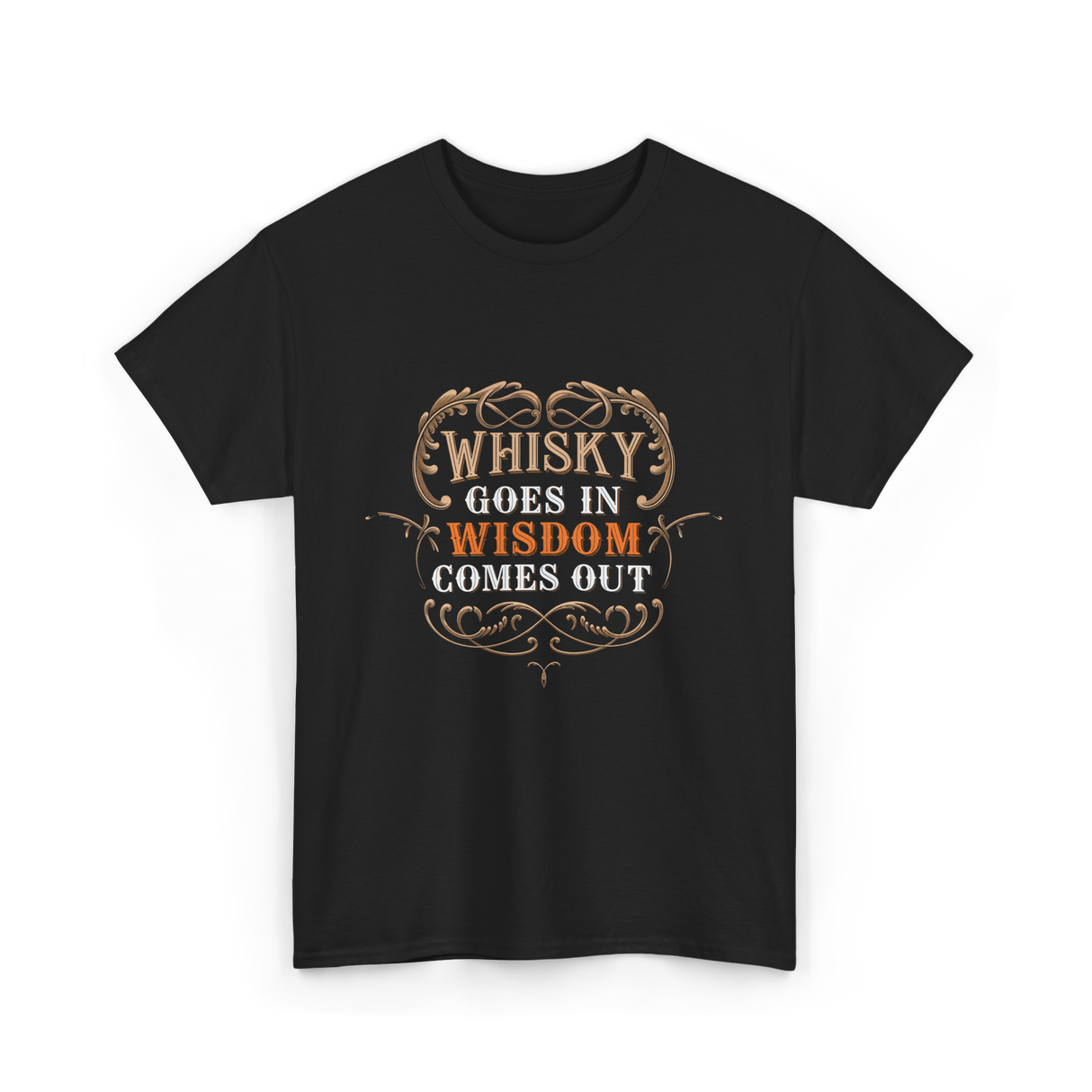 Whisky Goes In Wisdom Drinking T-Shirt - Black