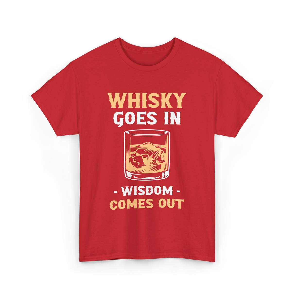 Whisky Goes In Wisdom Whiskey T-Shirt - Red