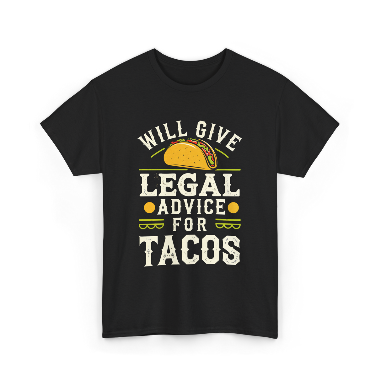 Will Give Legal Advice Tacos T-Shirt - Black