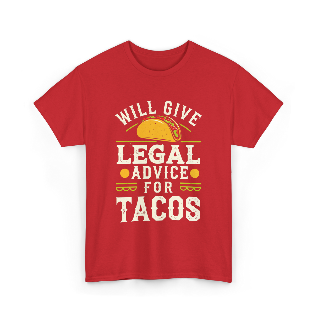 Will Give Legal Advice Tacos T-Shirt - Red
