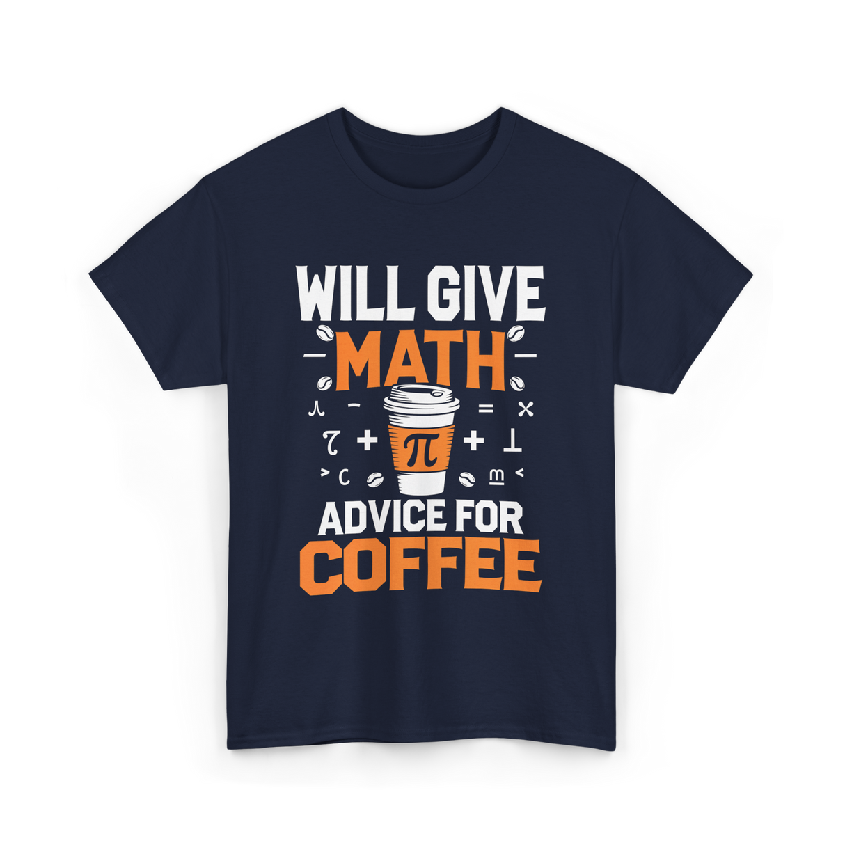 Will Give Math Advice Coffee T-Shirt - Navy