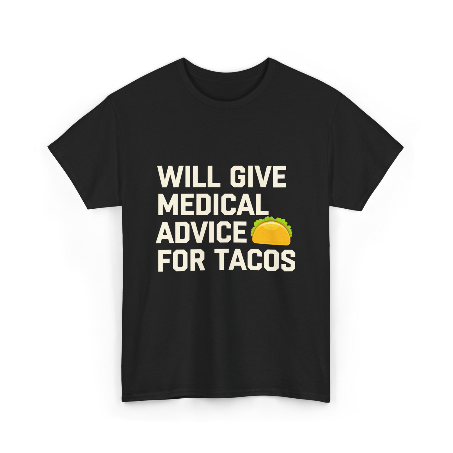Will Give Medical Advice Tacos T-Shirt - Black