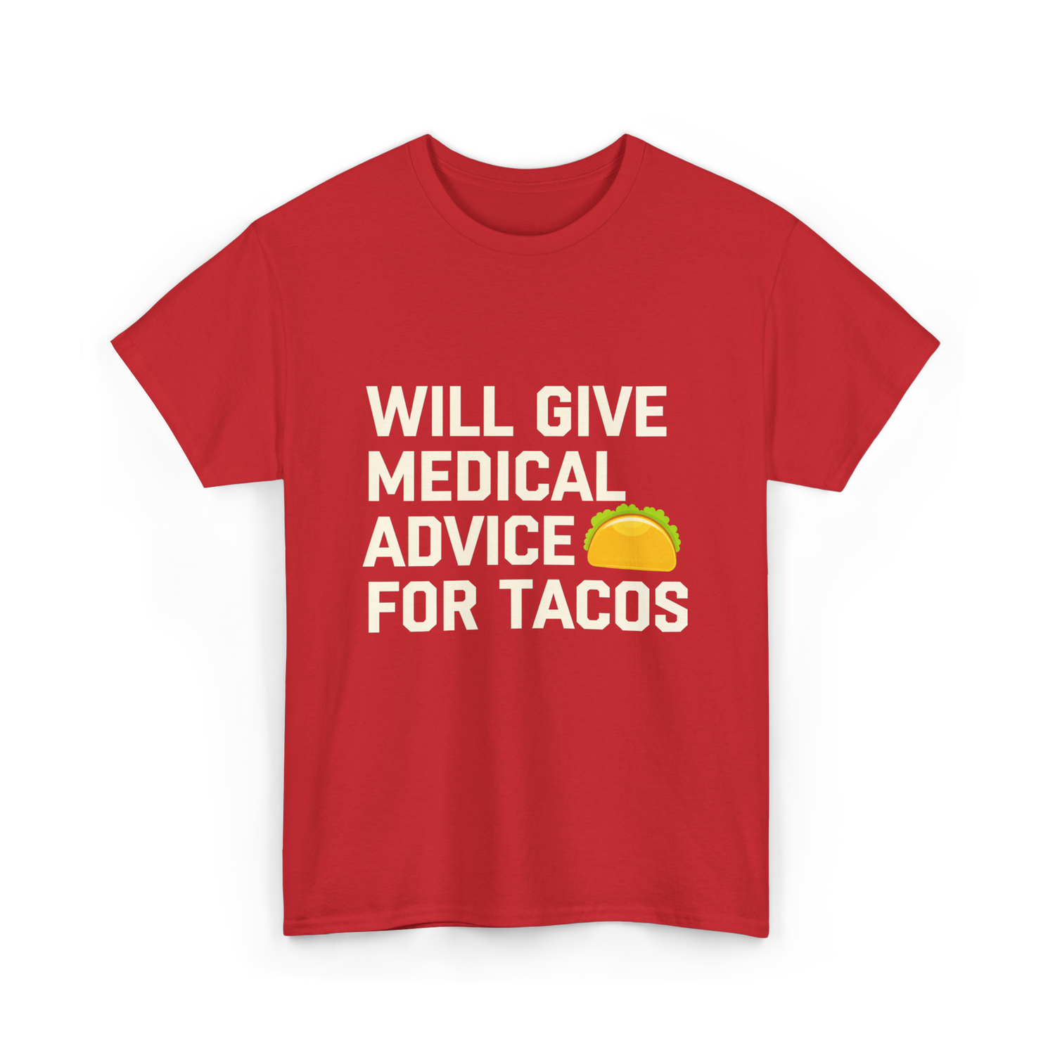 Will Give Medical Advice Tacos T-Shirt - Red