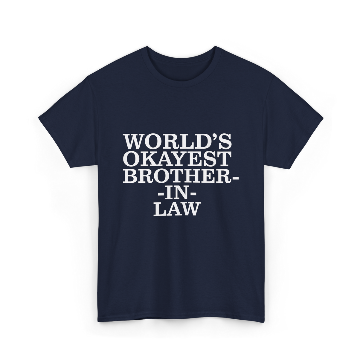 World's Okayest Brother-in-law T-Shirt - Navy