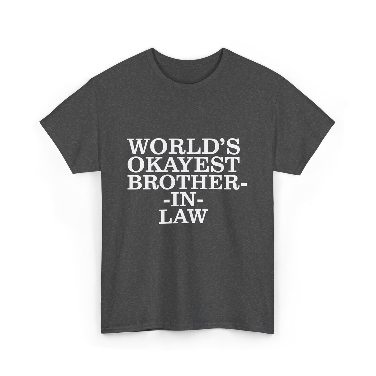 World's Okayest Brother-in-law T-Shirt - Dark Heather