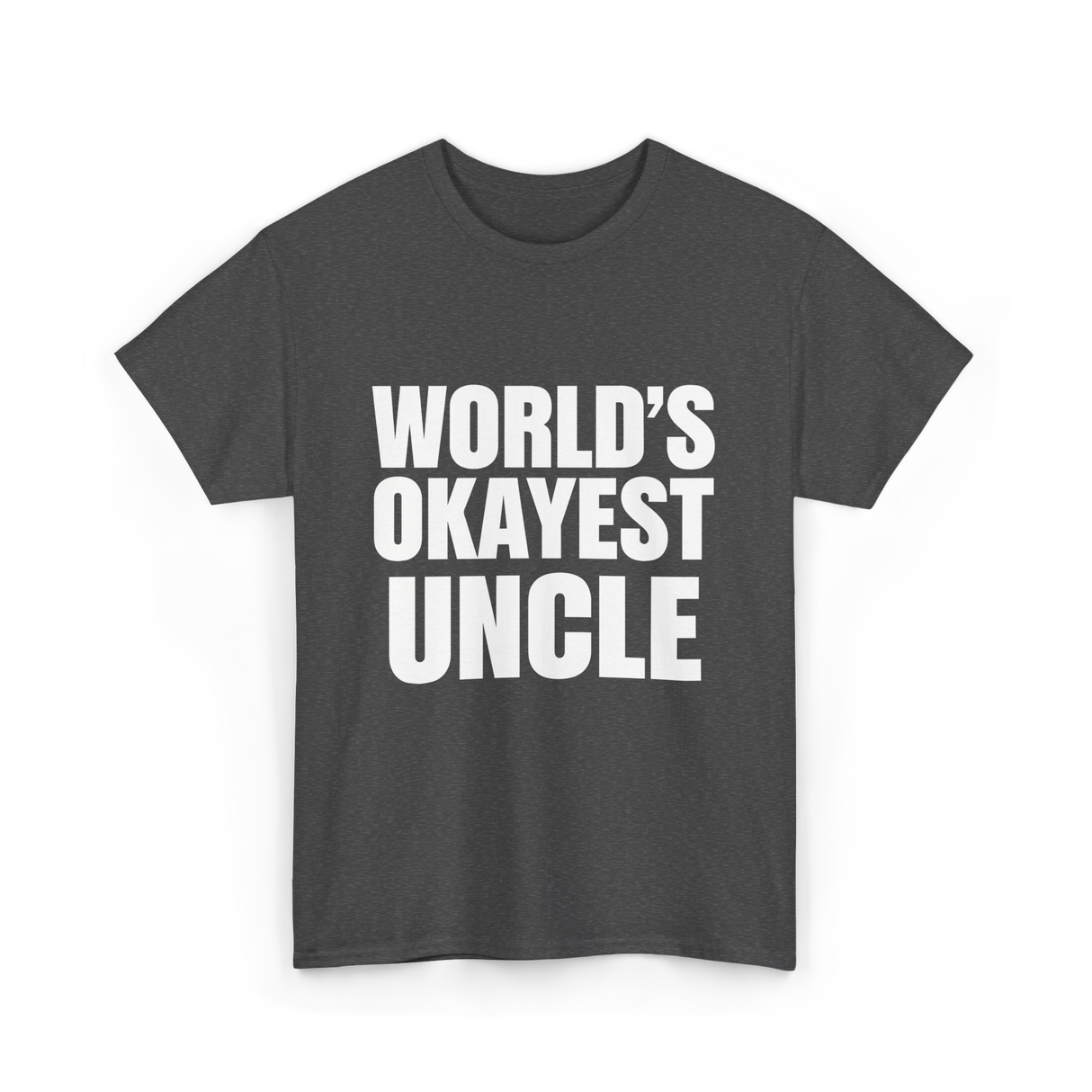 World's Okayest Uncle T-Shirt - Dark Heather